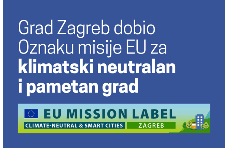 Gradu Zagrebu dodijeljena oznaka misije Klimatski neutralni i pametni gradovi