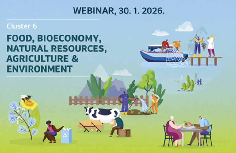 Webinar: Predstavljanje poziva u 2026. godini - Klaster 6: Hrana, biogospodarstvo, prirodni resursi, poljoprivreda i okoliš