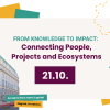Konferencija „From Knowledge to Impact: Connecting People, Projects and Ecosystems“ - Zagreb, 21.10.2026.